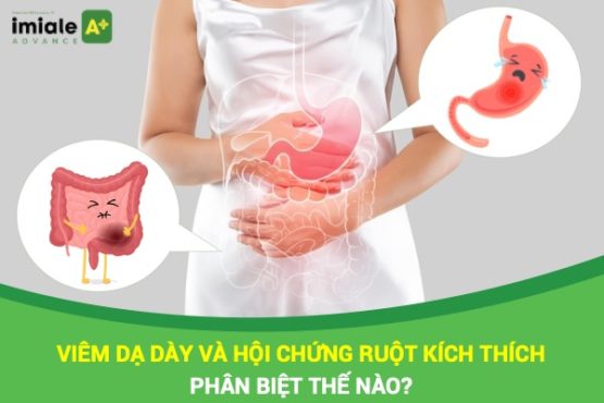 Viêm dạ dày và hội chứng ruột kích thích phân biệt thế nào?